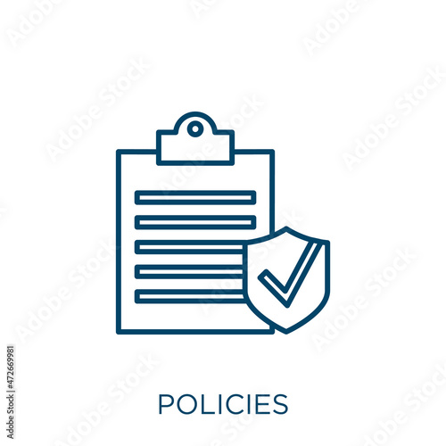 policies icon. Thin linear policies outline icon isolated on white background. Line vector policies sign, symbol for web and mobile.