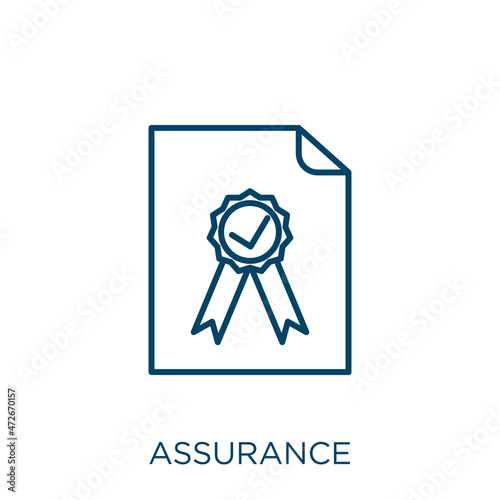 assurance icon. Thin linear assurance outline icon isolated on white background. Line vector assurance sign, symbol for web and mobile.