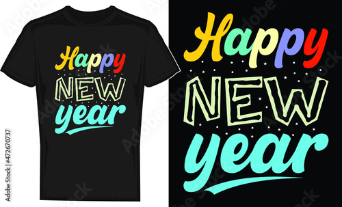 Happy new year t-shirt design.
Happy New Year 2022 t-shirt design. T-Shirt template. New year celebration, tee shirt design for print. banner, logo, poster, and frame, editable vector, mug.