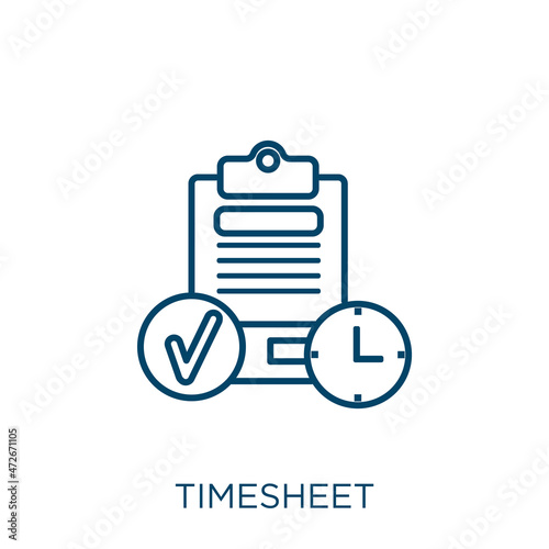 timesheet icon. Thin linear timesheet outline icon isolated on white background. Line vector timesheet sign, symbol for web and mobile. photo
