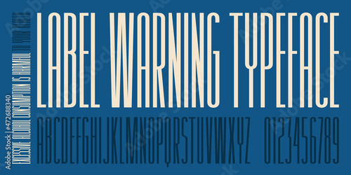 Extra condensed sans serif font for warning sign