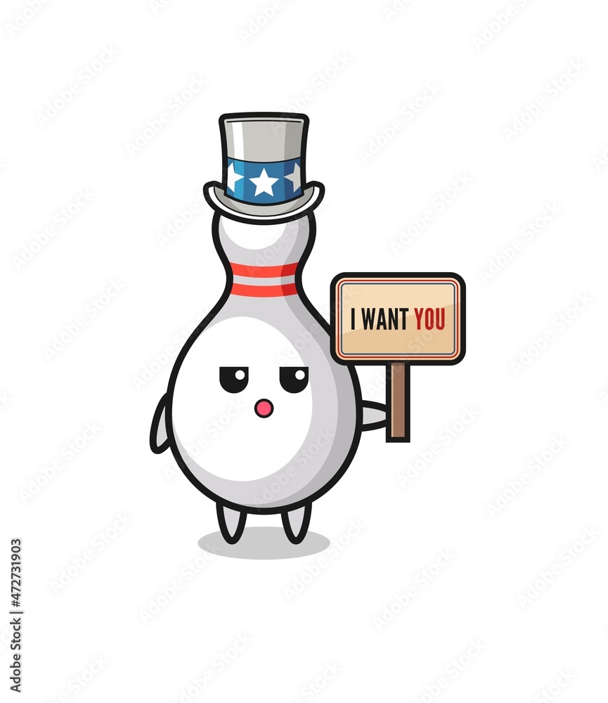 bowling pin cartoon as uncle Sam holding the banner I want you