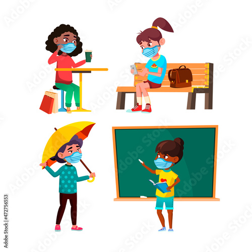 School Kids Girls Wearing Facial Mask Set Vector. Schoolgirls Wear Protective Medical Face Mask At School Lesson And Cafe, In Park And Street Outdoor. Characters Flat Cartoon Illustrations