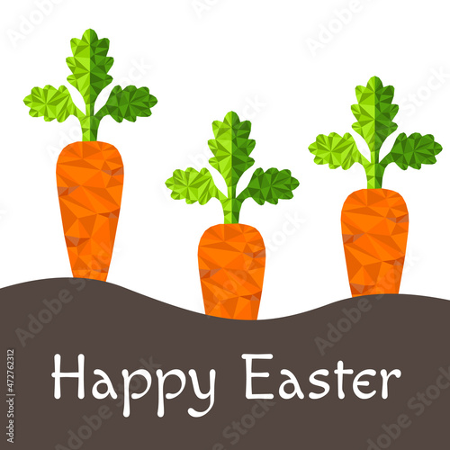 Happy Easter vector greeting card with carrots. Happy easter background with text. Polygonal carrots. Eps 10.
