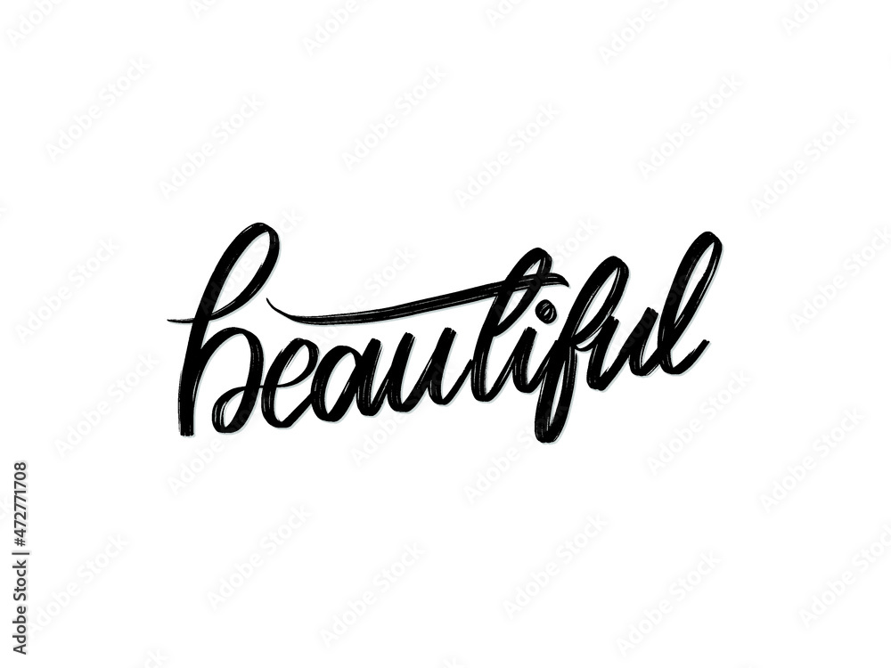 beautiful. Hand written lettering isolated on white background.Vector template for poster, social network, banner, cards. beautiful. Hand written lettering isolated on white background.Vector template for poster, social network, banner, cards.