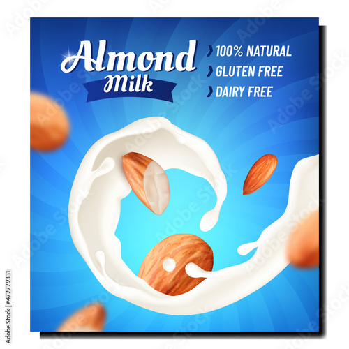 Almond milk drink food poster. white fresh splash. Morning meal. healthy almond nutrition. 3d realistic illustration