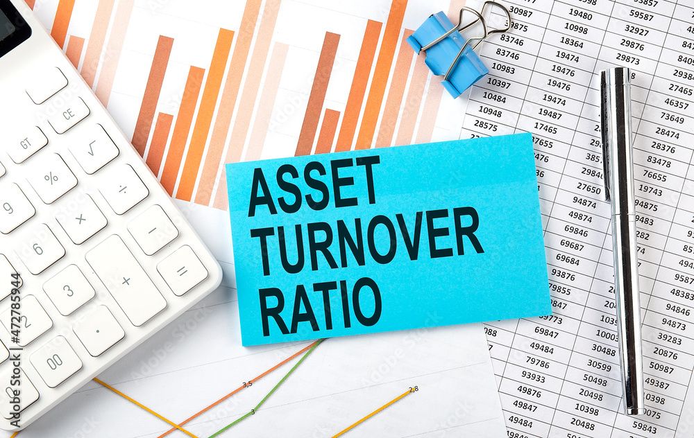 ASSET TURNOVER RATIO text on sticker on diagram background ASSET TURNOVER RATIO text on sticker on diagram background