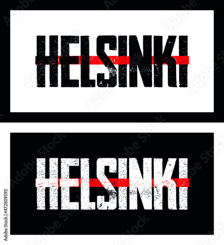Helsinki with red line. Grunge city name crossed with red line. Isolated on both black and white background. T-Shirt design vector. City name shirt design. Series character names.