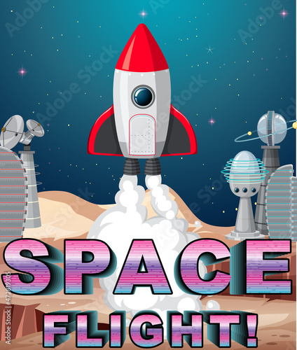 Space Flight poster design with spaceship