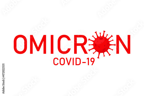 Inscription omicron, with the sign of the virus on a light background. Vector illustration