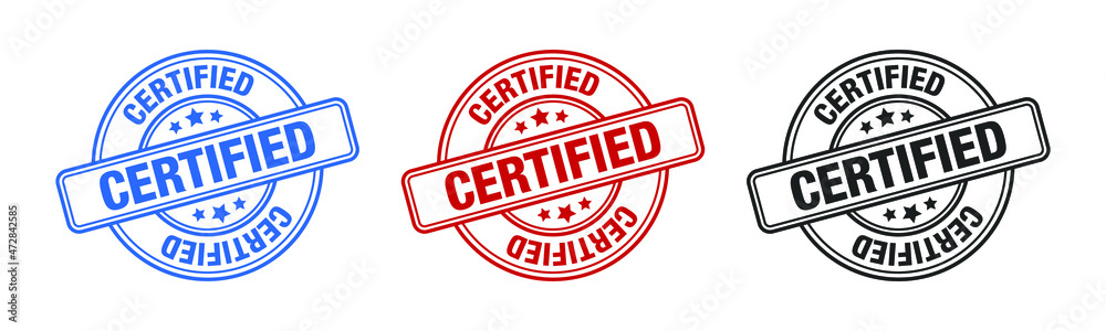 Certified - Stamp, Imprint, Seal Template. Grunge Effect. Vector Stock Illustration. Set Certified - Stamp, Imprint, Seal Template. Grunge Effect. Vector Stock Illustration. Set