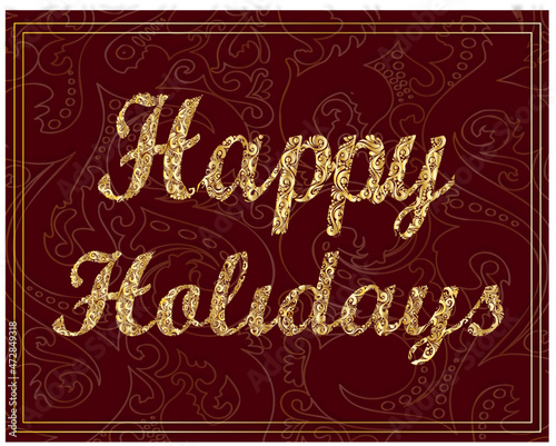 Golden Decorative Filigree Scroll-work Happy Holidays On Burgundy and Gold Leaf Background