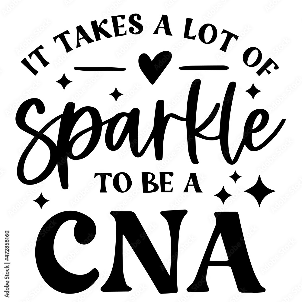 it takes a lot of sparkle to be a cna background inspirational quotes typography lettering