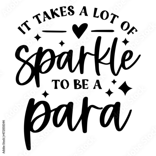 it takes a lot of sparkle to be a para background inspirational quotes typography lettering design
