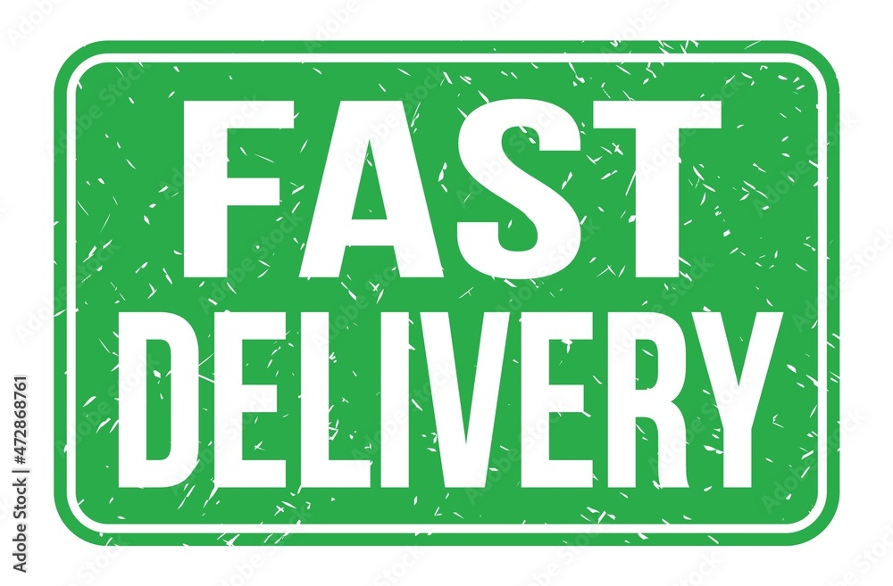 FAST DELIVERY, words on green rectangle stamp sign FAST DELIVERY, words on green rectangle stamp sign