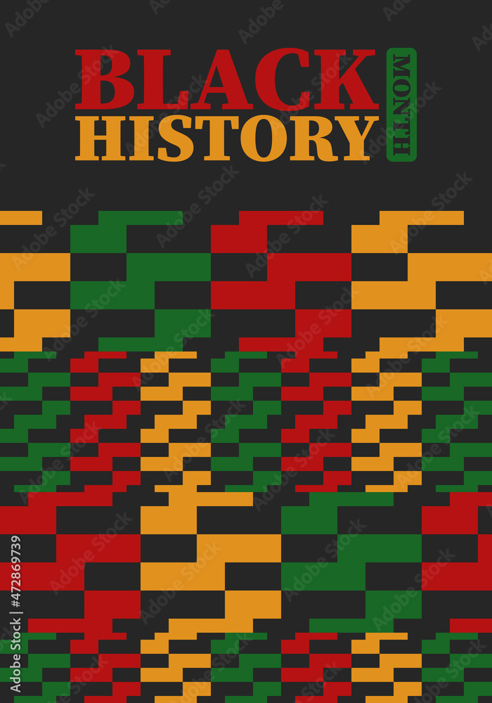 Black History Month in February. African American Culture and History. Celebrated annual in United States and Canada. In October in Great Britain. Vector poster, tradition ornament illustration Black History Month in February. African American Culture and History. Celebrated annual in United States and Canada. In October in Great Britain. Vector poster, tradition ornament illustration