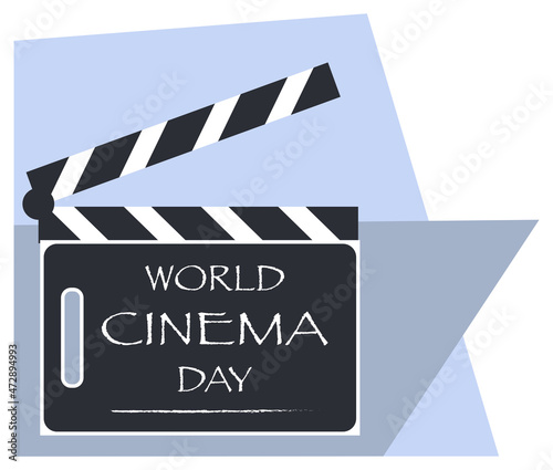 World Cinema Day. Opened movie film clap board and text. Design template of clapperboard, slapstick, filmmaking device. Front view. Vector illustration. Copy space. Isolated on white background