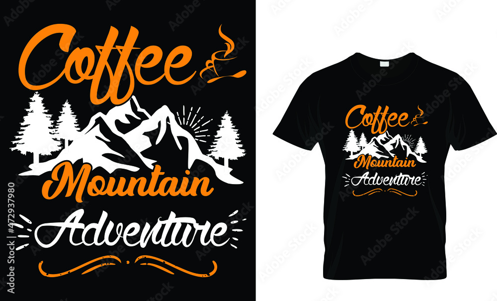 Coffee mountain adventure - Mountain T-shirt Design Coffee mountain adventure - Mountain T-shirt Design