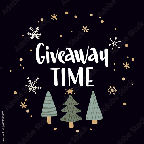 Holiday giveaway. Modern style lettering and hand drawn winter celebration elements.