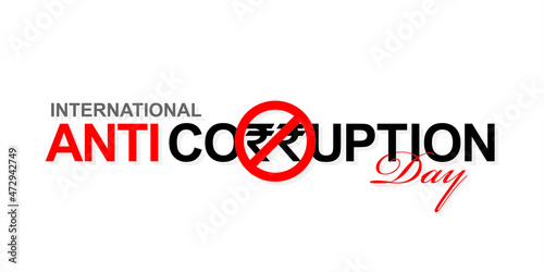 Creative Typography of International Anti Corruption Day. Banner Design for Anti Corruption Day. Indian Rupee Symbol. Illustration.