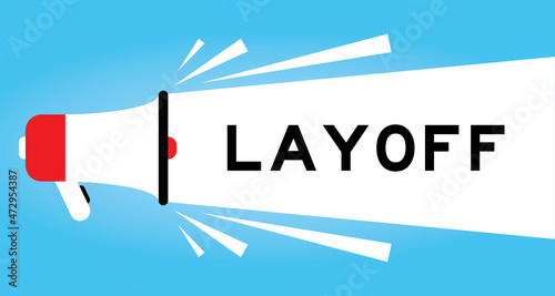 Color megphone icon with word layoff in white banner on blue background