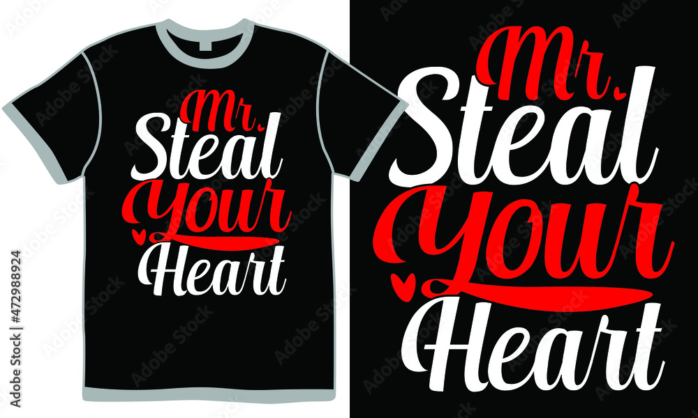 Mr Steal Your Heart, Funny Kids Gift, Cute Baby Shirt, Holiday Event Valentine Day Design Mr Steal Your Heart, Funny Kids Gift, Cute Baby Shirt, Holiday Event Valentine Day Design