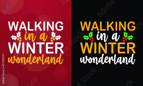 Walking in a winter wonderland, Christmas T-shirt, Printable T-shirt, Vector File, Christmas Background, 
Poster