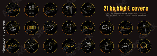 Luxury set of 21 social networks highlight covers. Vector social media hand drawn icons for stories highlights. Makeup, beauty, spa, cosmetic, shopping items. Fashion web buttons for instagram blogs.