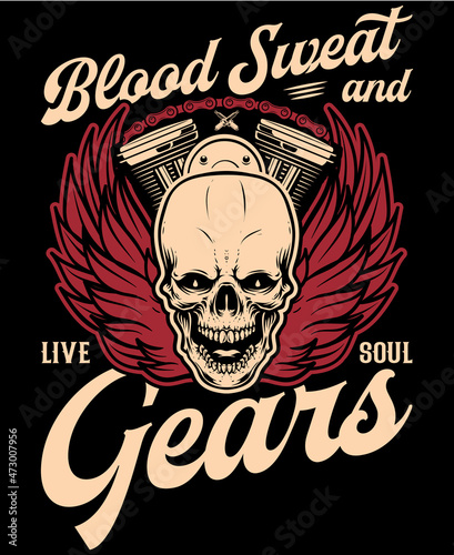 Blood sweat and gears t-shirt design