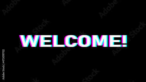Welcome Greeting Screen Sign or Icon with Glitch Effect and an Aspect Ratio of 16:9. Vector Image.