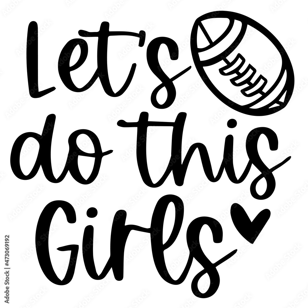 Obraz premium let's do this girls logo inspirational quotes typography lettering design