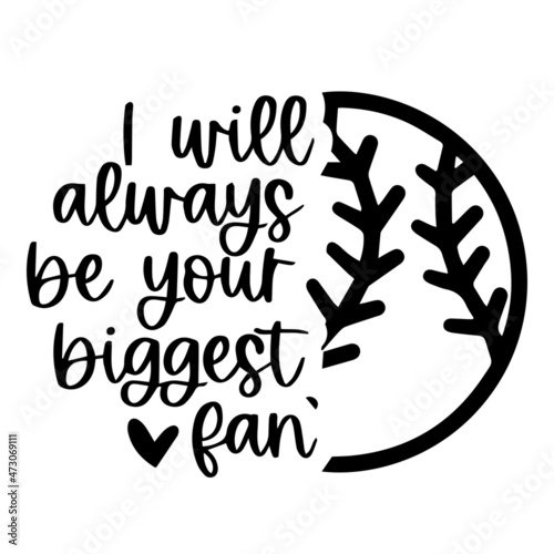i will always be your biggest fan logo inspirational quotes typography lettering design