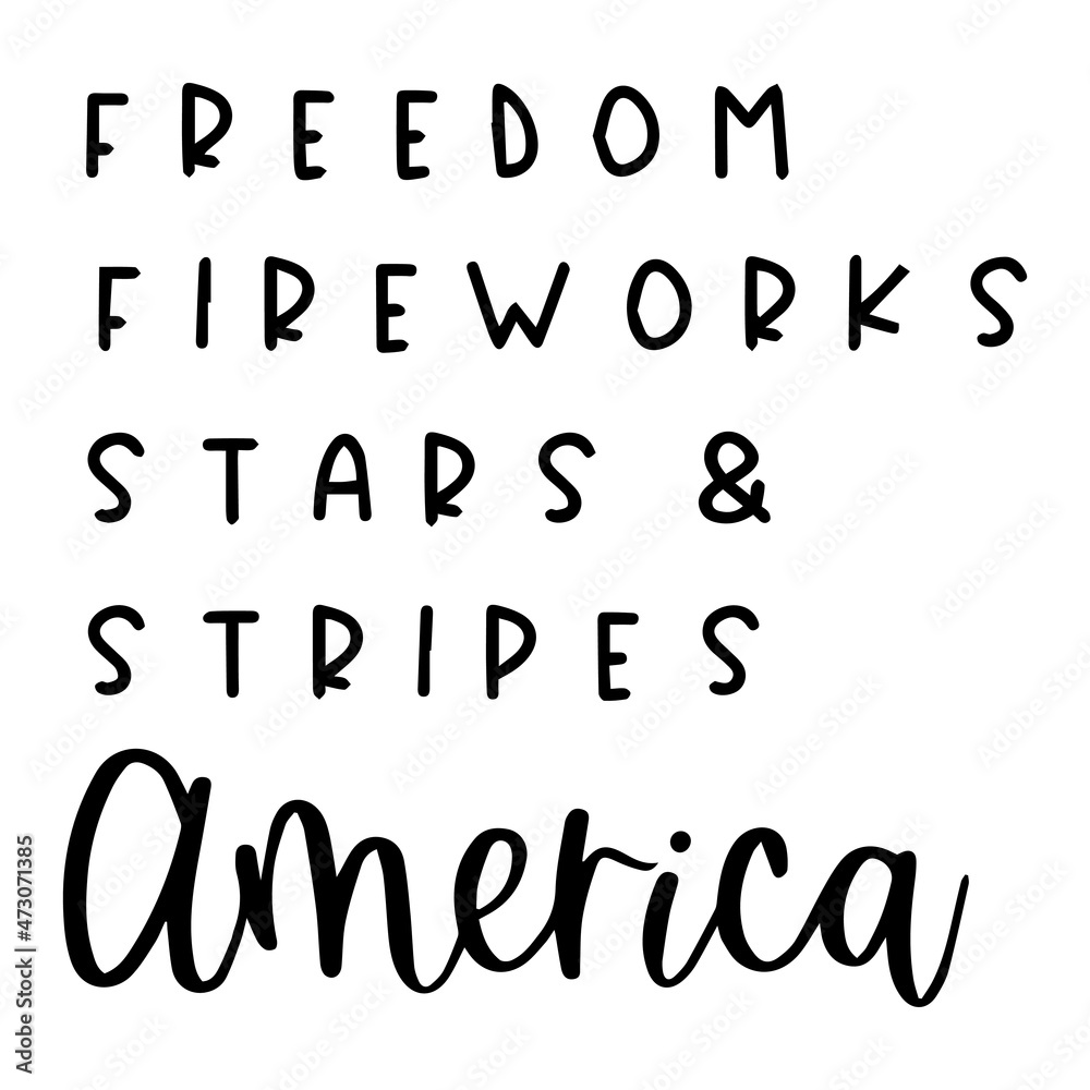 freedom fireworks stars and stripes america background inspirational quotes typography lettering design freedom fireworks stars and stripes america background inspirational quotes typography lettering design