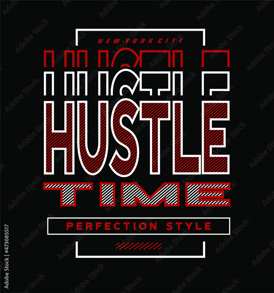 hustle time quote Typography Vector Lettering For T shirt Design