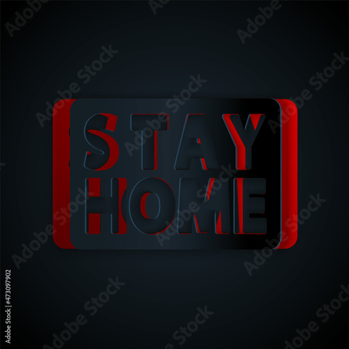 Paper cut Stay home icon isolated on black background. Corona virus 2019-nCoV. Paper art style. Vector.