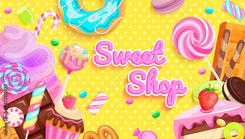 Sweet shop welcome banner. Inviting poster with sweets-candy, chocolate,cotton candy,donut,macaroon and lollypop,marshmallow,marmalade.Template for confectionery,candyshops.Dessert on birthday.Vector