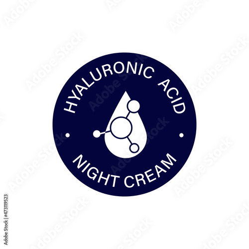The icon of hyaluronic acid. The symbol of the night cream for cosmetics. Dark blue badge sticker isolated on white background