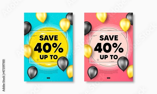 Save up to 40 percent. Flyer posters with realistic balloons cover. Discount Sale offer price sign. Special offer symbol. Discount text frame poster banners. Balloons cover. Vector