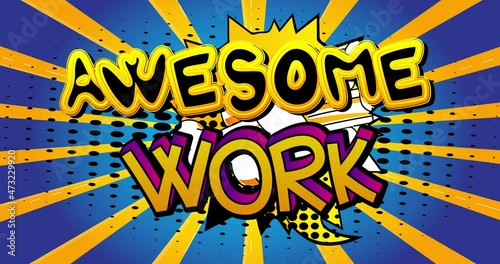 Awesome Work. Motion poster. 4k animated Comic book word text moving on abstract comics background. Retro pop art style.