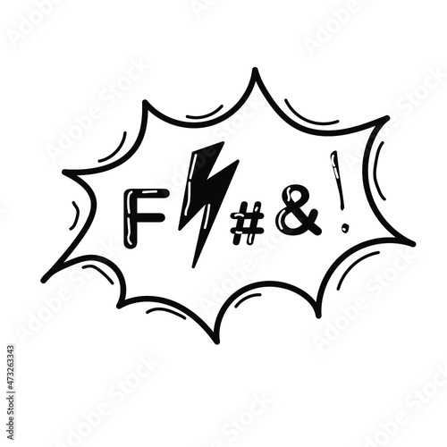 Swear word angry speech bubble. Curse, rude, swear word for bad, negative expression in doodle sketch hand drawn style. Vector illustration on white.