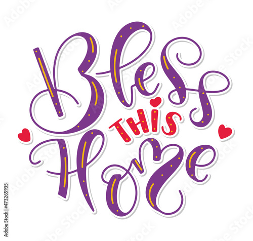 Bless this home, purple and red calligraphy- Vector illustration isolated on white background