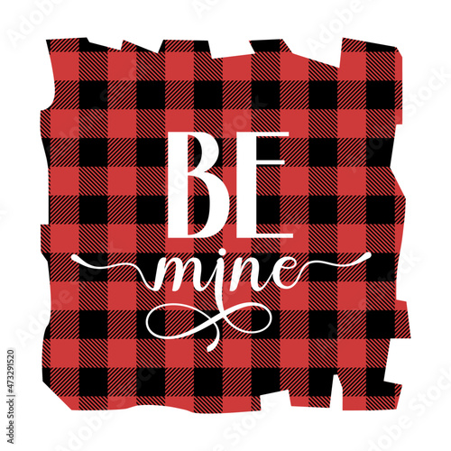  Happy Valentines Day illustration with phrase be mine.  For postcard, print, typography poster, invitation.