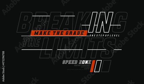 Photo Breaking the limits, speed zone, modern and stylish motivational quotes typography slogan