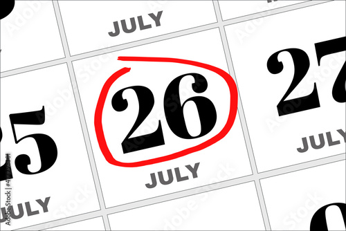 July 26 written on a calendar to remind you an important appointment. photo