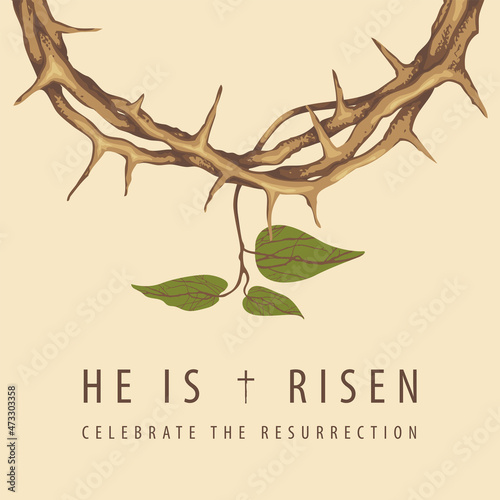 Easter banner with a crown of thorns and a young twig on a beige background. Religious vector illustration with the words He is risen, Celebrate the Resurrection. Catholic and Christian symbol
