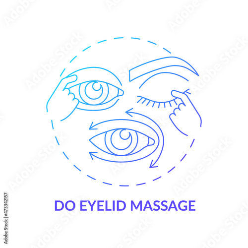 Do eyelid massage gradient concept icon. Implementing recommendations by doctor. Instruction before lasik eye surgery abstract idea thin line illustration. Vector isolated outline color drawing
