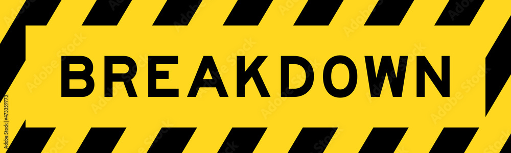 Yellow and black color with line striped label banner with word breakdown Yellow and black color with line striped label banner with word breakdown