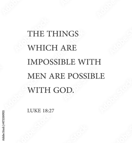 The things which are impossible with men are possible with God, Luke 18:27, encouraging bible verse, scripture poster, Home wall decor, Christian banner, Baptism wall gift, vector illustration