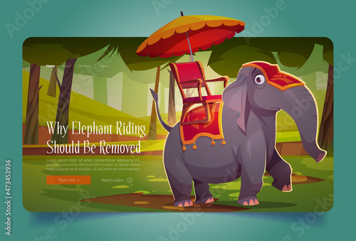 Why elephant riding should be removed cartoon landing page. Cute animal with chair, blanket and umbrella on back at Thailand or Cambodia forest landscape, asian tourism entertainment vector web banner