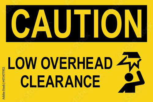 Low overhead clearance caution sign. Machine operation signs and symbols. photo